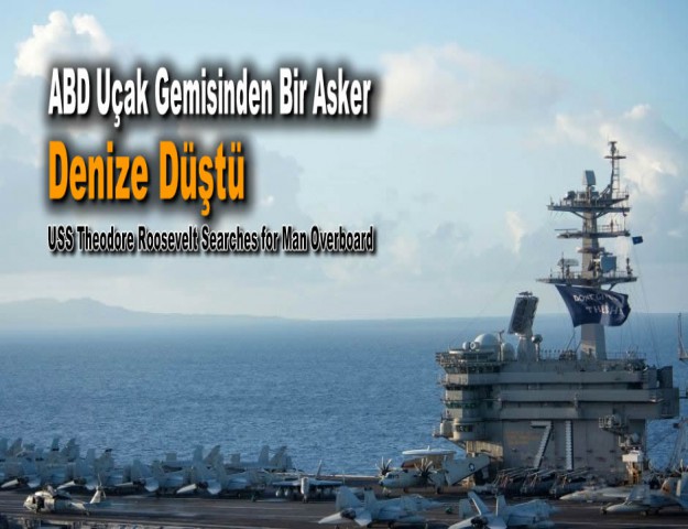 ABD Uçak Gemisinden Bir Asker Denize Düştü