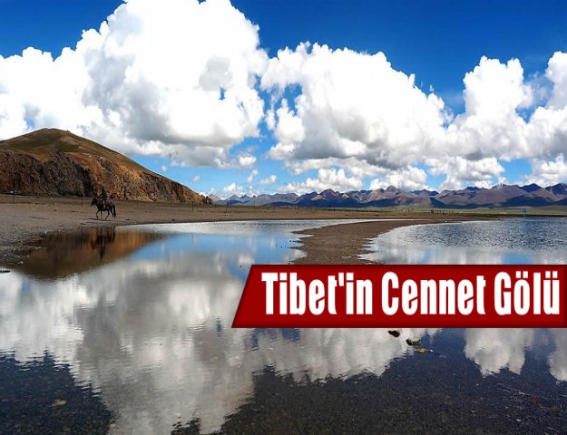 Tibet'in Cennet Gölü