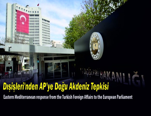 Dışişleri'nden AP’ye Doğu Akdeniz Tepkisi