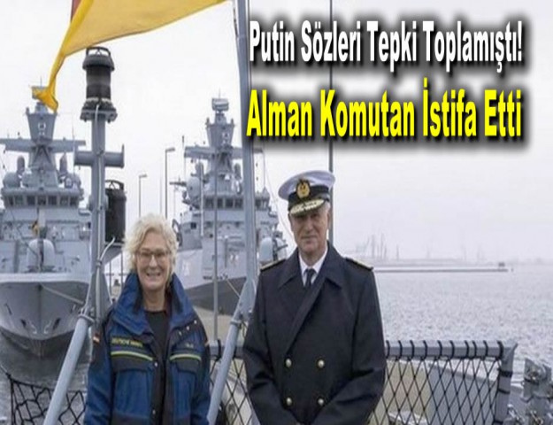 Putin Sözleri Tepki Toplamıştı! Alman Komutan İstifa Etti