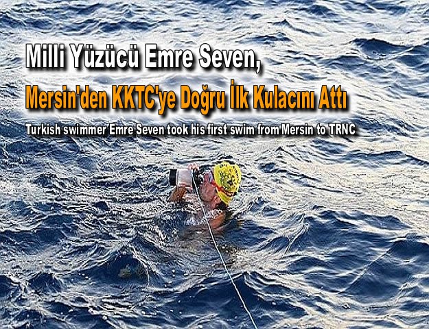 Milli Yüzücü Emre Seven, Mersin'den KKTC'ye Doğru İlk Kulacını Attı