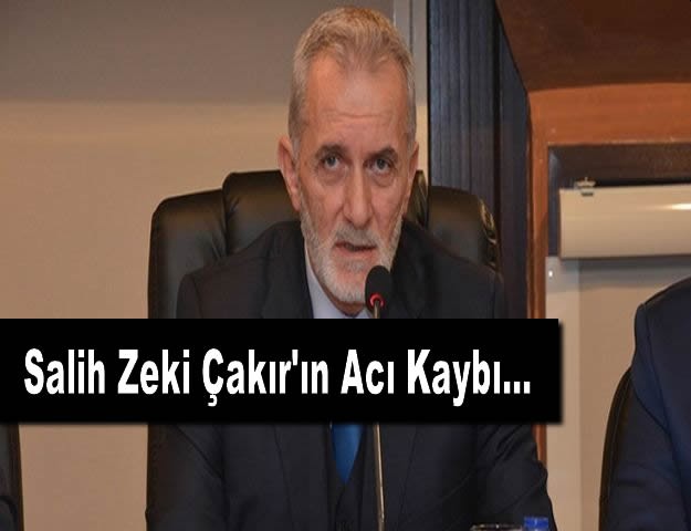 Salih Zeki Çakır'ın Acı Kaybı...