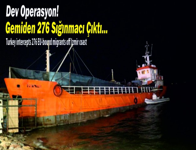 Dev Operasyon! Gemiden 276 Sığınmacı Çıktı...