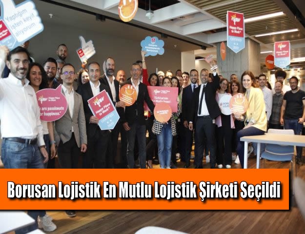 Borusan Lojistik En Mutlu Lojistik Şirketi Seçildi