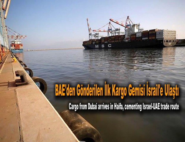 BAE'den Gönderilen İlk Kargo Gemisi İsrail'e Ulaştı