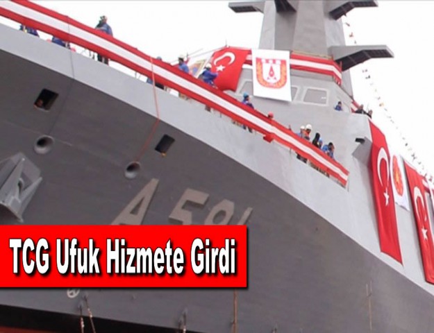 TCG Ufuk Hizmete Girdi