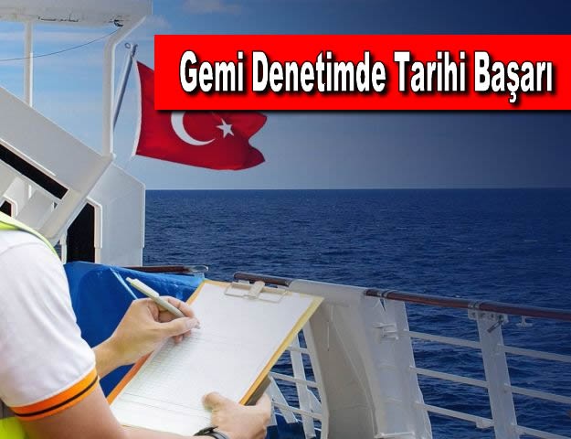 Gemi Denetimde Tarihi Başarı