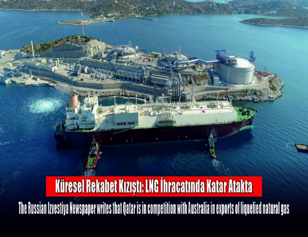 Küresel Rekabet Kızıştı: LNG İhracatında Katar Atakta