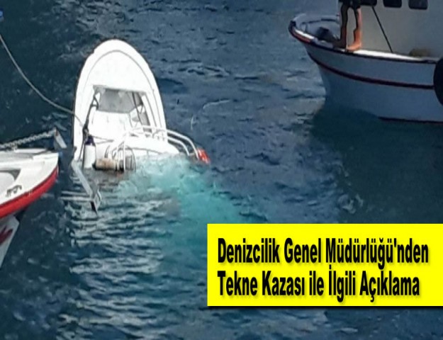 Denizcilik Genel Müdürlüğü'nden Tekne Kazası ile İlgili Açıklama
