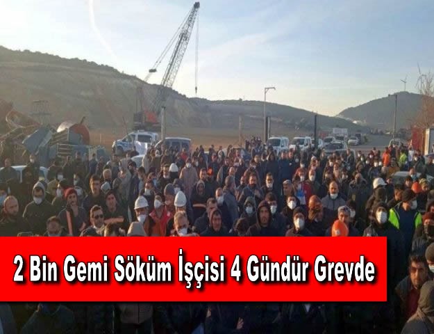 2 Bin Gemi Söküm İşçisi 4 Gündür Grevde