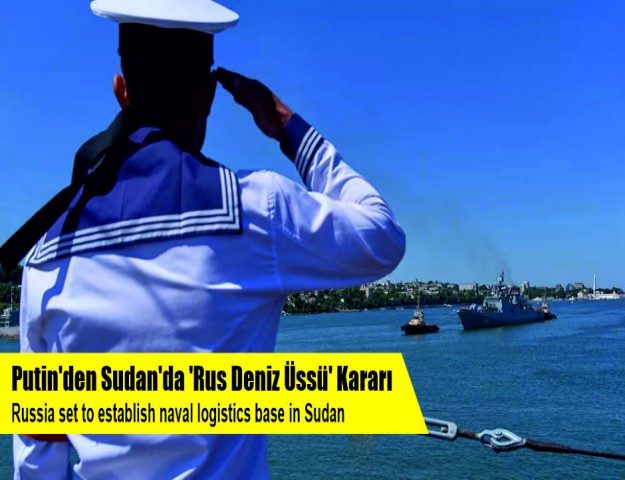 Putin'den Sudan'da 'Rus Deniz Üssü' Kararı