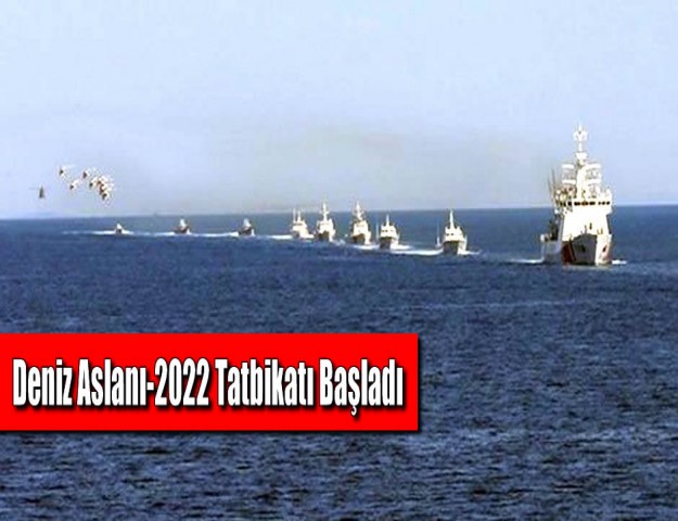 Deniz Aslanı-2022 Tatbikatı Başladı