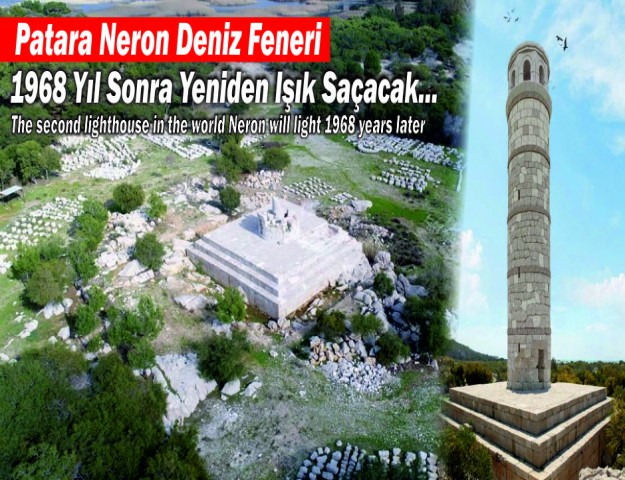 Patara Neron Deniz Feneri 1968 Yıl Sonra Yeniden Işık Saçacak...