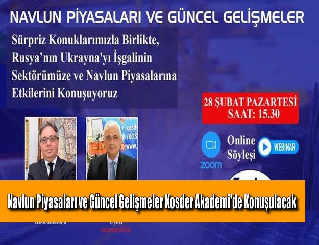 Navlun Piyasaları ve Güncel Gelişmeler Kosder Akademi'de Konuşulacak