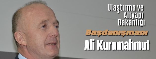 Baş Danışmanlığa Ali Kurumahmut atandı