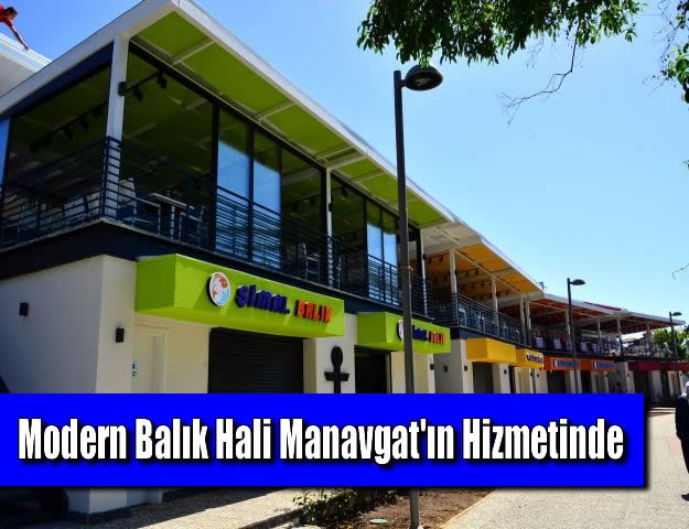 Modern Balık Hali Manavgat'ın Hizmetinde