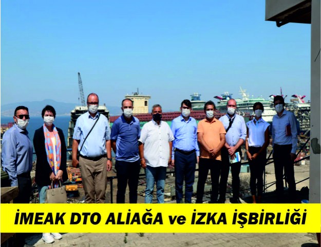 İMEAK DTO ALİAĞA ve İZKA İŞBİRLİĞİ