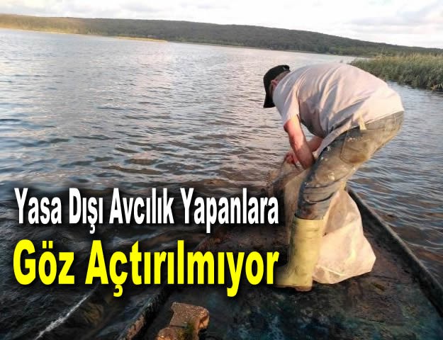 Yasa Dışı Avcılık Yapanlara Göz Açtırılmıyor