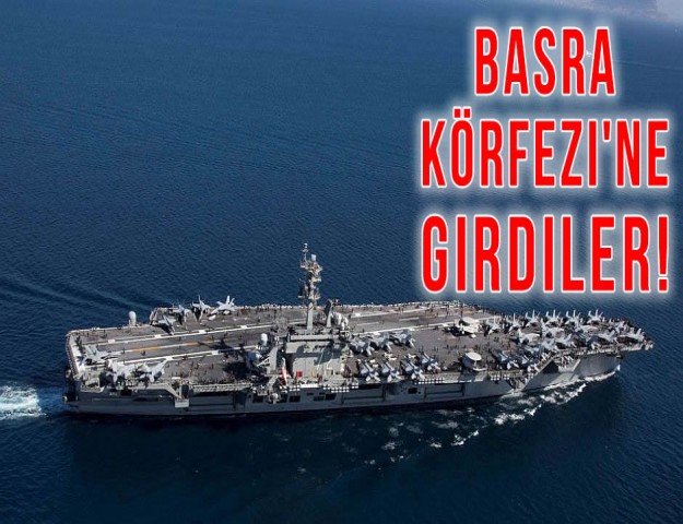 Basra Körfezi'ne Girdiler!