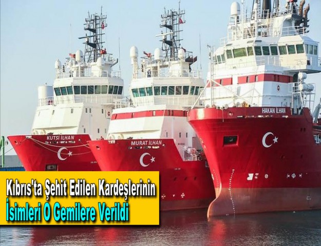 Kıbrıs'ta Şehit Edilen Kardeşlerinin İsimleri O Gemilere Verildi