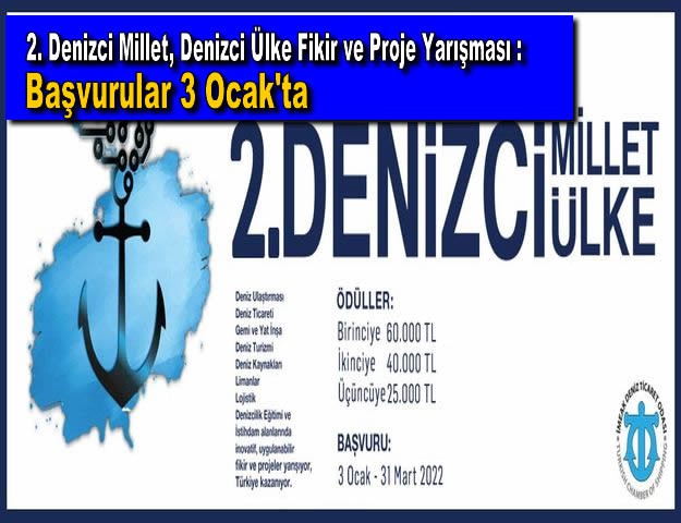 2. Denizci Millet, Denizci Ülke Fikir ve Proje Yarışması : Başvurular 3 Ocak'ta