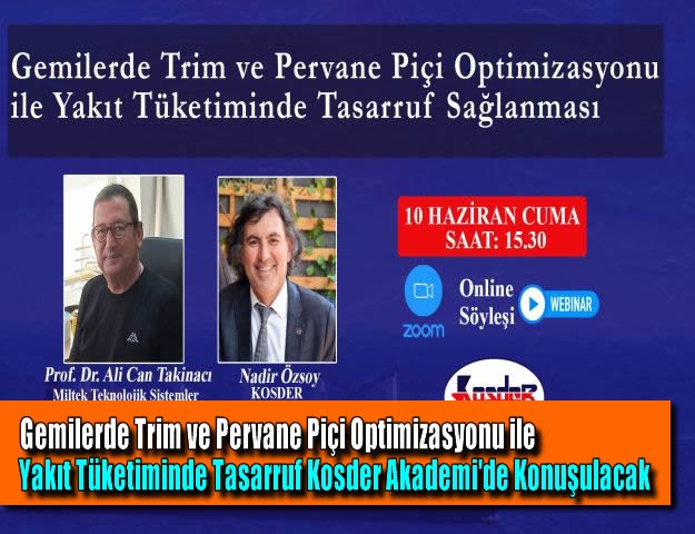 'Gemilerde Trim ve Pervane Piçi Optimizasyonu ile Yakıt Tüketiminde Tasarruf' Kosder Akademi'de Konuşulacak