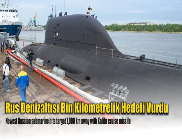 Rus Denizaltısı Bin Kilometrelik Hedefi Vurdu