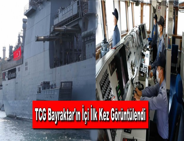 TCG Bayraktar'ın İçi İlk Kez Görüntülendi