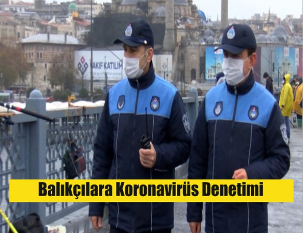 Balıkçılara Koronavirüs Denetimi