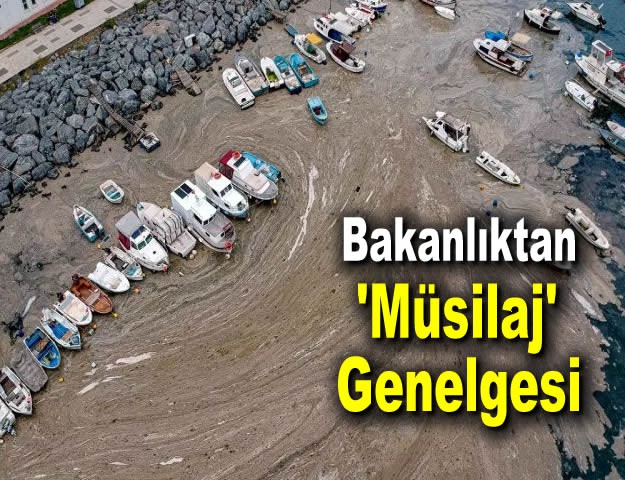 Bakanlıktan 'Müsilaj' Genelgesi