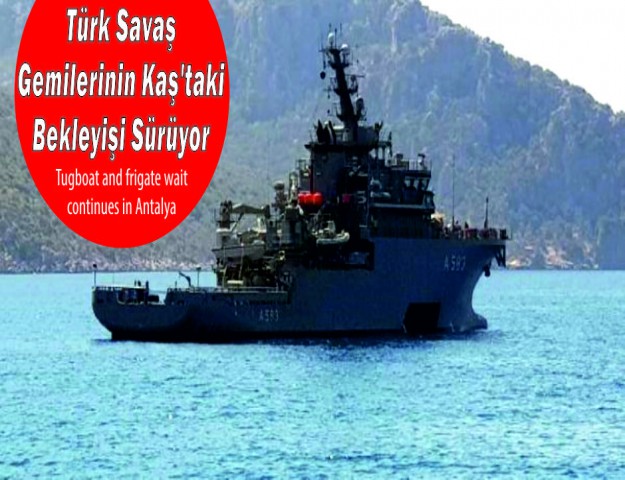 Türk Savaş Gemilerinin Kaş'taki Bekleyişi Sürüyor