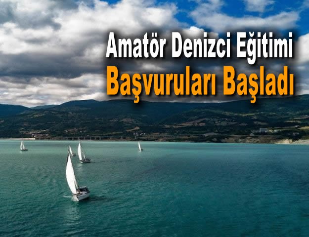 Amatör Denizci Eğitimi Başvuruları Başladı