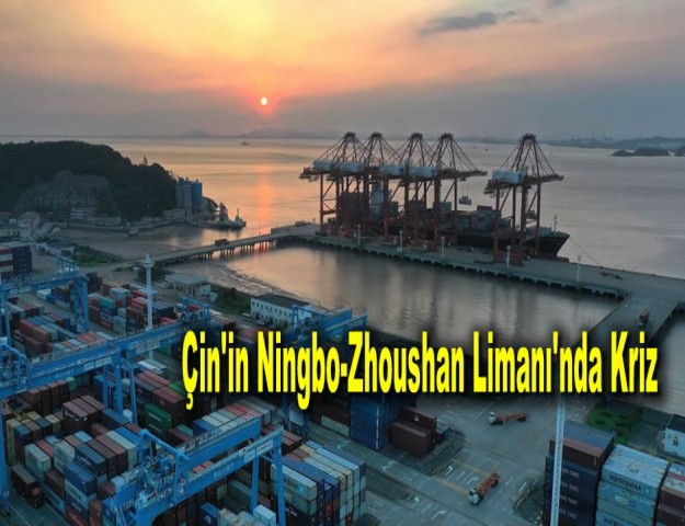 Çin'in Ningbo-Zhoushan Limanı'nda Kriz