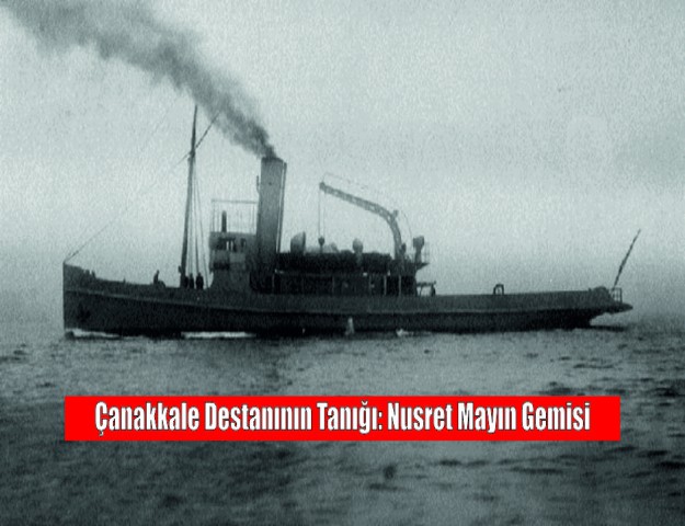 Çanakkale Destanının Tanığı: Nusret Mayın Gemisi