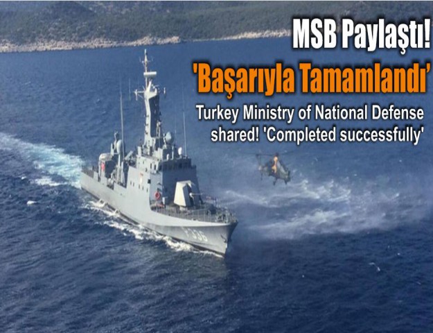 MSB Paylaştı! 'Başarıyla Tamamlandı'