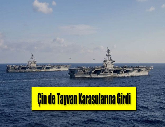 Çin de Tayvan Karasularına Girdi