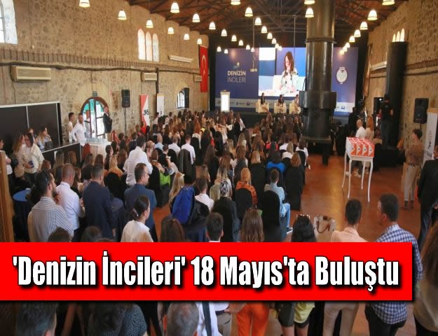 'Denizin İncileri' 18 Mayıs'ta Buluştu