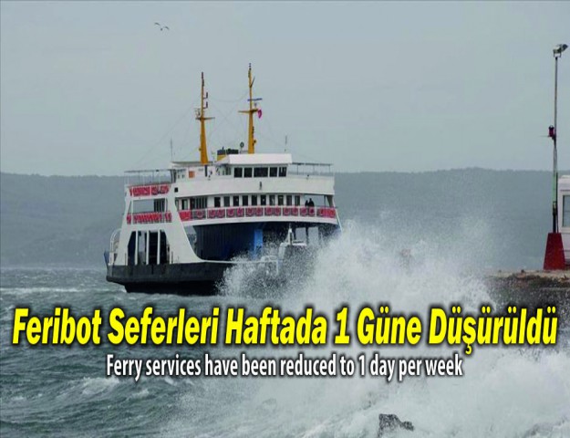 Feribot Seferleri Haftada 1 Güne Düşürüldü