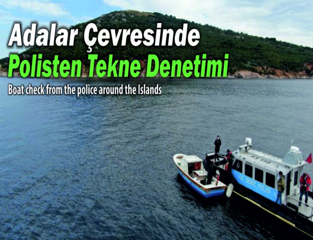 Adalar Çevresinde Polisten Tekne Denetimi