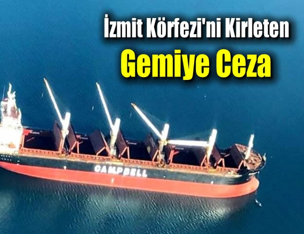 İzmit Körfezi'ni Kirleten Gemiye Ceza