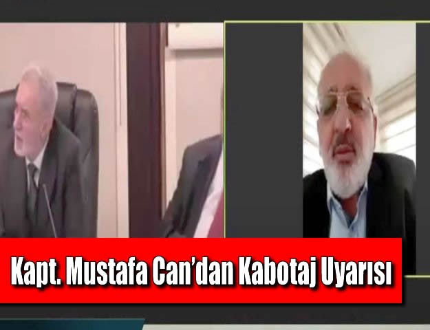 Kapt. Mustafa Can’dan Kabotaj Uyarısı
