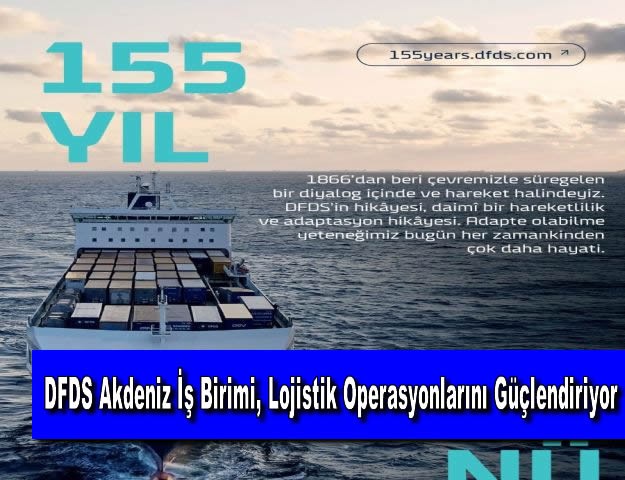 DFDS Akdeniz İş Birimi, Lojistik Operasyonlarını Güçlendiriyor