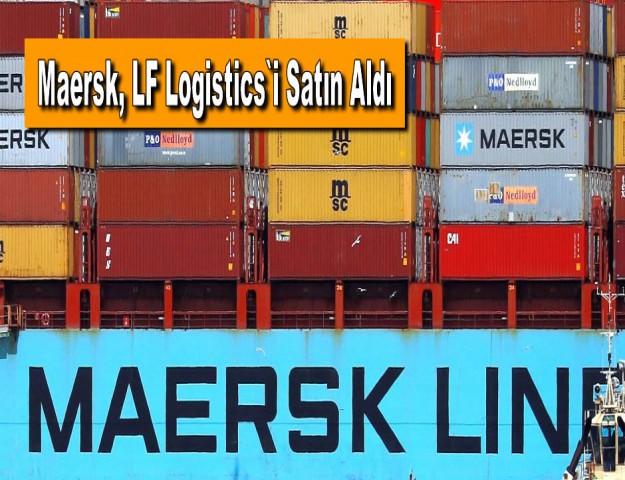 Maersk, LF Logistics`i Satın Aldı