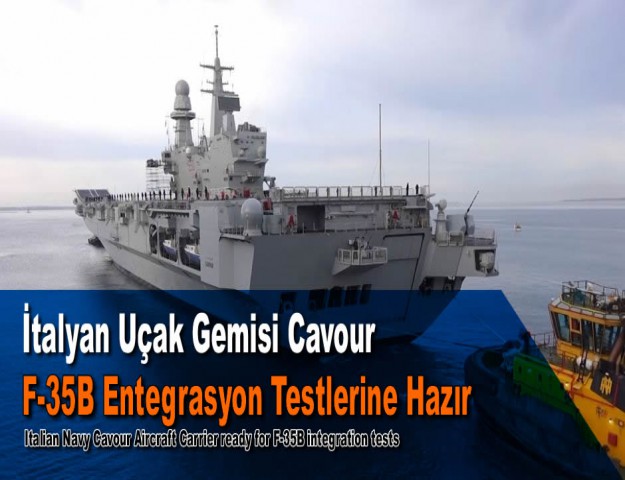 İtalyan Uçak Gemisi Cavour F-35B Entegrasyon Testlerine Hazır