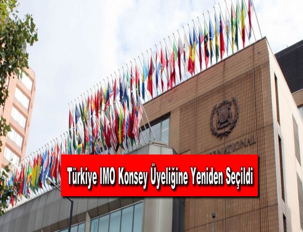 Türkiye IMO Konsey Üyeliğine Yeniden Seçildi