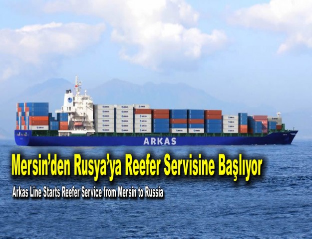 Mersin’den Rusya’ya Reefer Servisine Başlıyor