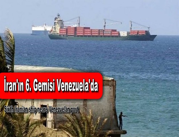 İran'ın 6. Gemisi Venezuela'da