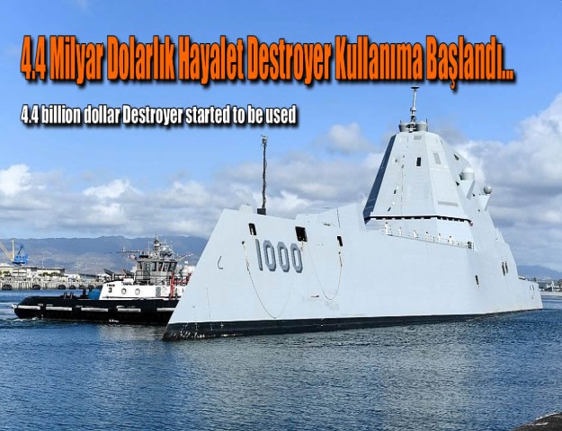 4.4 Milyar Dolarlık Hayalet Destroyer Kullanıma Başlandı...