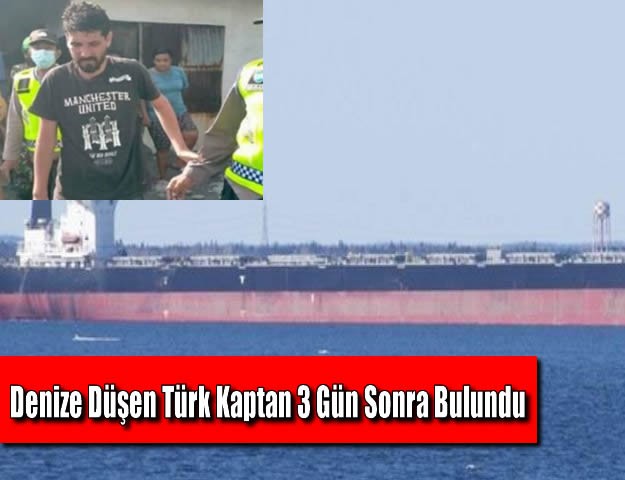 Denize Düşen Türk Kaptan 3 Gün Sonra Bulundu
