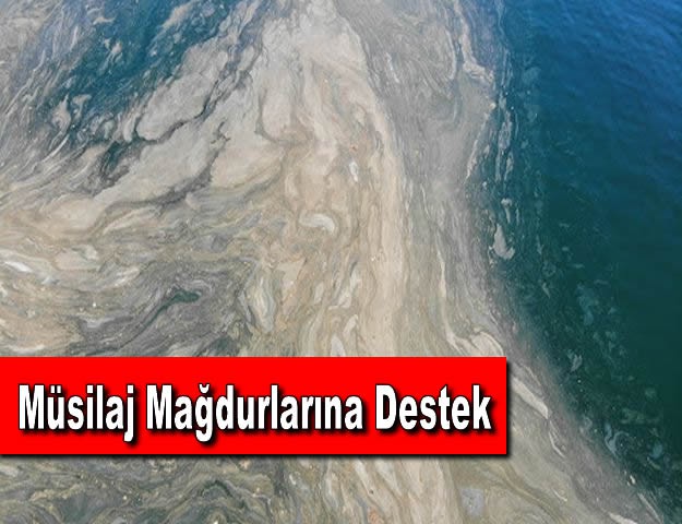 Müsilaj Mağdurlarına Destek